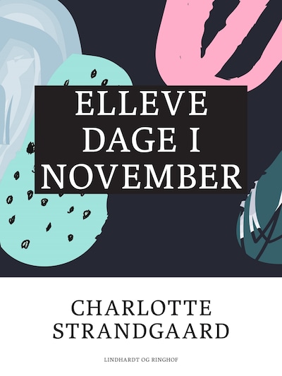 Elleve dage i november – omslag til lydbogen af Charlotte Strandgaard