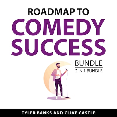 Roadmap to Comedy Success, 2 in 1 Bundle