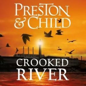 Crooked River – okładka audiobooka, autor Douglas Preston, Lincoln Child