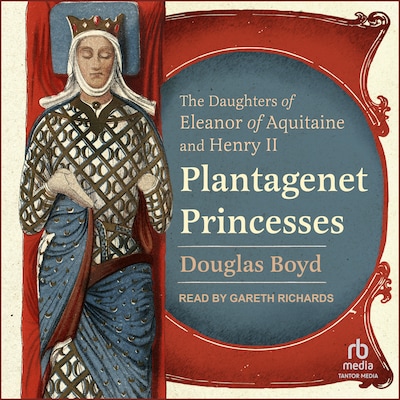 Plantagenet Princesses – omslag til lydbogen af Douglas Boyd