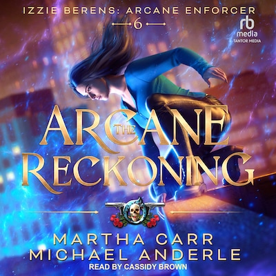 The Arcane Reckoning – omslag til lydbogen af Martha Carr, Michael Anderle