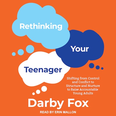 Rethinking Your Teenager – omslag til lydbogen af Darby Fox