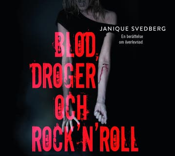 Blod, droger & rock´n´roll