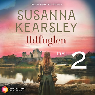 Ildfuglen - del 2 – omslag til lydbogen af Susanna Kearsley