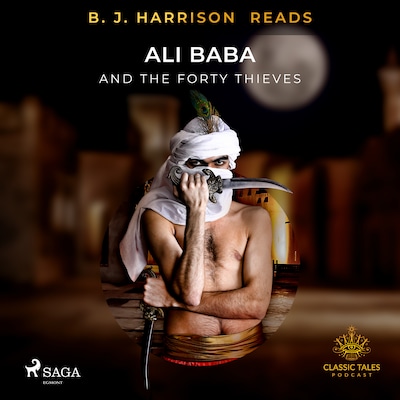 B. J. Harrison Reads Ali Baba and the Forty Thieves