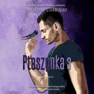 Ptaszynka 3 – okładka audiobooka, autor Katarzyna Strawińska