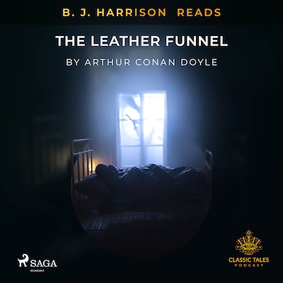 B. J. Harrison Reads The Leather Funnel