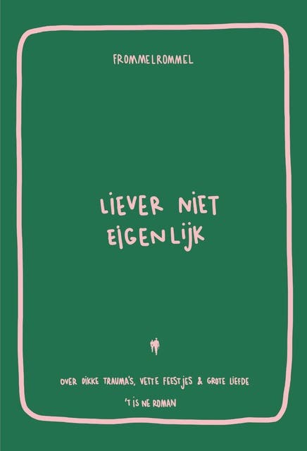 Liever niet eigenlijk: Over dikke trauma’s, vette feestjes & grote liefde – omslag van het luisterboek van Frommelrommel