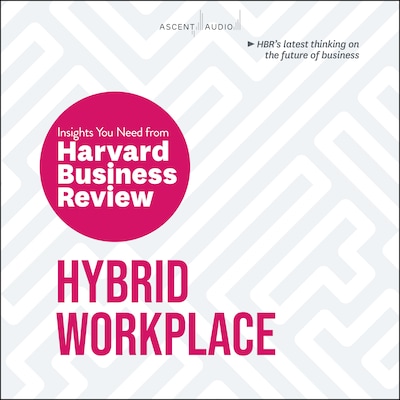 Hybrid Workplace – omslag til lydbogen af HARVARD BUSINESS REVIEW