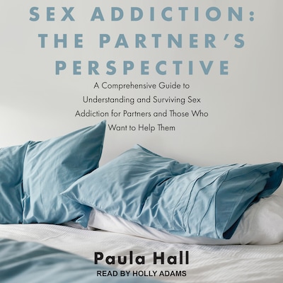 Sex Addiction: The Partner's Perspective – omslag til lydbogen af Paula Hall