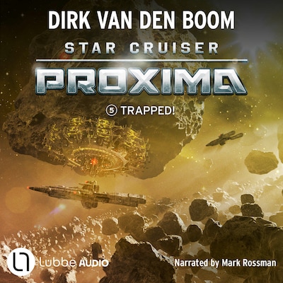 Trapped! - Star Cruiser Proxima, Episode 5 (Unabridged) – omslag til lydbogen af Dirk van den Boom