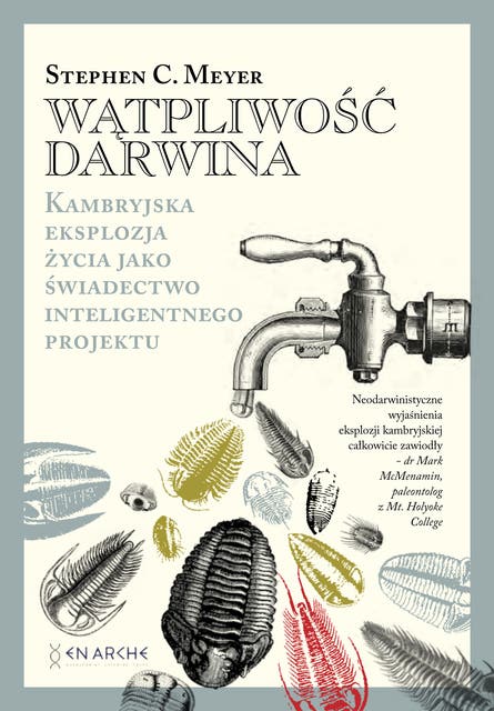 Wątpliwość Darwina: Kambryjska eksplozja życia jako świadectwo inteligentnego projektu