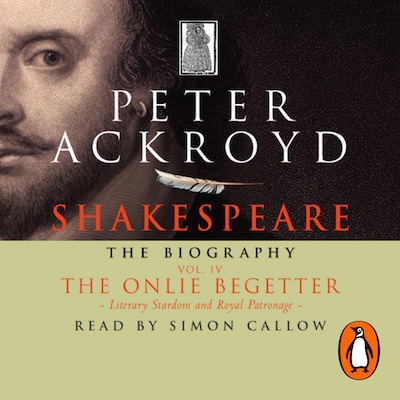 Shakespeare - The Biography: Vol IV – omslag til lydbogen af Peter Ackroyd