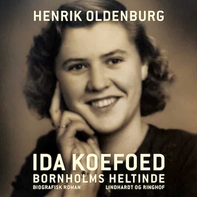 Ida Koefoed – Bornholms heltinde – omslag til lydbogen af Henrik Oldenburg