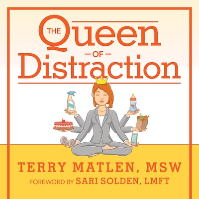 The Queen of Distraction – omslag til lydbogen af Terry Matlen, MSW