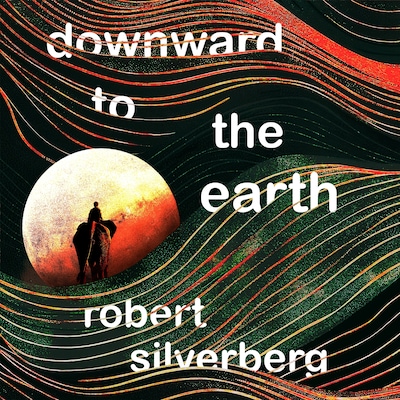 Downward to the Earth – omslag til lydbogen af Robert Silverberg