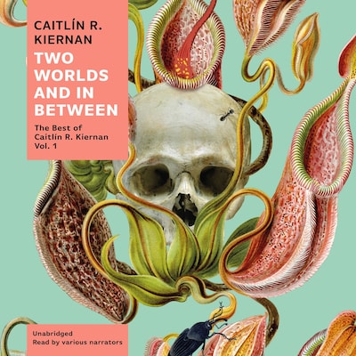 Two Worlds and In Between – omslag til lydbogen af Caitlín R. Kiernan