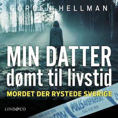 Min datter, dømt til livstid – omslag til lydbogen af Görgen Hellman