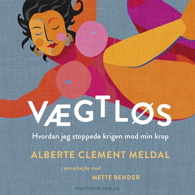 Vægtløs – omslag til lydbogen af Mette Bender, Alberte Clement Meldal