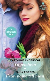 Vägen hem / Från pojke till man – omslag till ljudboken av Caroline Anderson,Emily Forbes