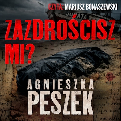 Zazdrościsz mi? – okładka audiobooka, autor Agnieszka Peszek