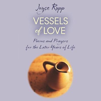 Vessels of Love – omslag til lydbogen af Joyce Rupp