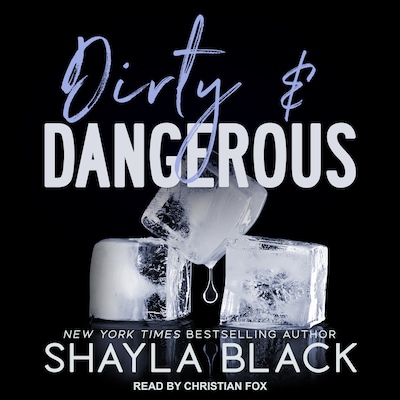 Dirty & Dangerous – omslag til lydbogen af Shayla Black