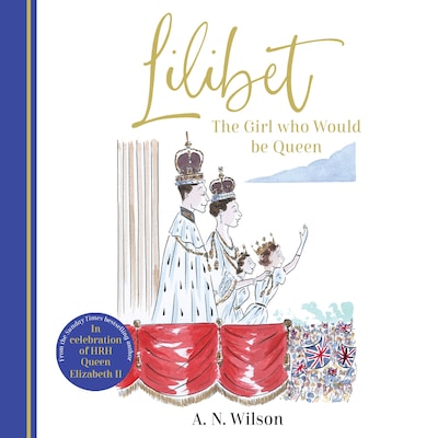 Lilibet: The Girl Who Would be Queen
