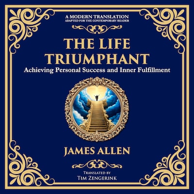 The Life Triumphant – omslag til lydbogen af James Allen, Tim Zengerink