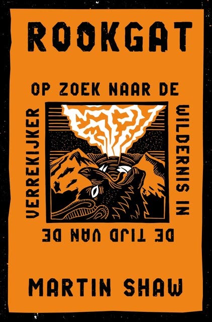 Rookgat: Op zoek naar de wildernis in de tijd van de verrekijker