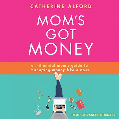 Mom's Got Money – omslag til lydbogen af Catherine Alford