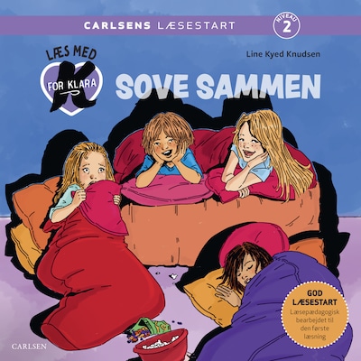 Læs med K for Klara (4) - Sove sammen – omslag til lydbogen af Line Kyed Knudsen