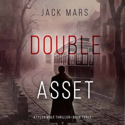 Double Asset (A Tyler Wolf Espionage Thriller—Book 3)
