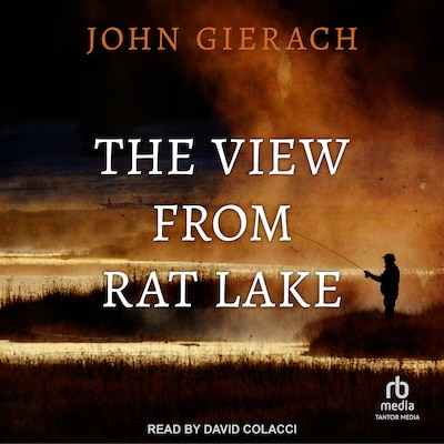The View From Rat Lake – omslag til lydbogen af John Gierach