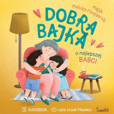 Dobra bajka o najlepszej babci – okładka audiobooka, autor Magda Malicka-Fitzpatrick