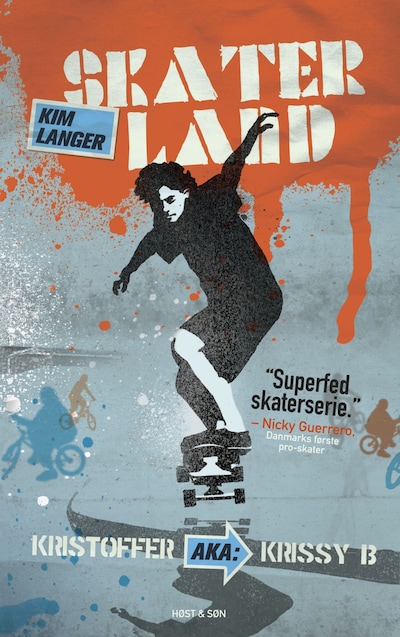 Skaterland - Kristoffer aka Krissy B – omslag til lydbogen af Kim Langer