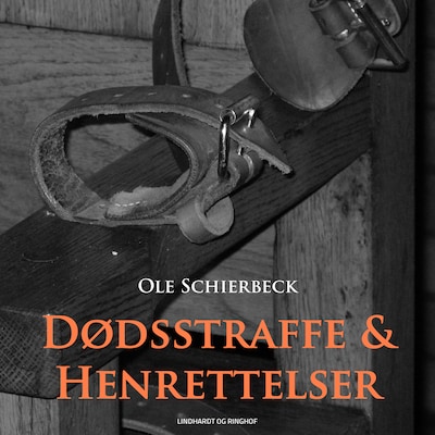 Dødsstraffe og henrettelser – omslag til lydbogen af Ole Schierbeck
