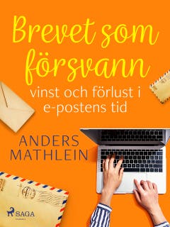 Brevet som försvann : vinst och förlust i e-postens tid
