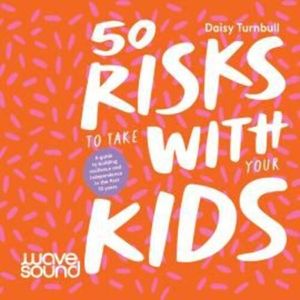 50 Risks to Take With Your Kids – okładka audiobooka, autor Daisy Turnbull