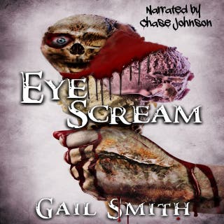 Eye Scream: In 13 Deliciously Terrifying Flavors – omslag till ljudboken av Gail Smith