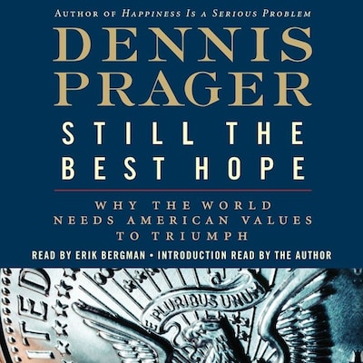 Still the Best Hope – omslag til lydbogen af Dennis Prager