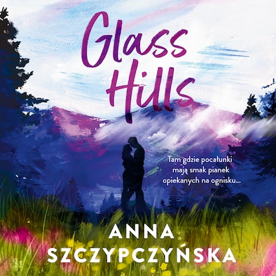 Glass Hills – okładka audiobooka, autor Anna Szczypczyńska