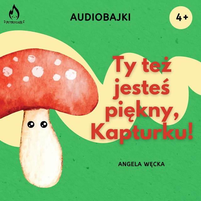 Ty też jesteś piękny, Kapturku!
