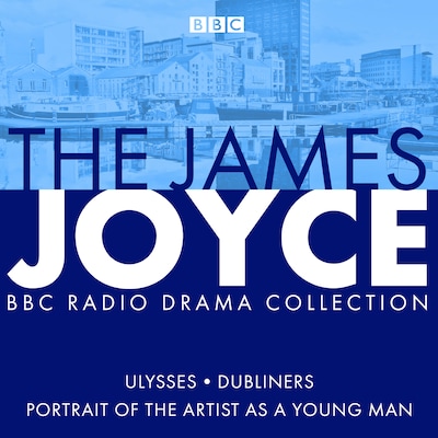 The James Joyce BBC Radio Collection – omslag til lydbogen af James Joyce, Gordon Bowker