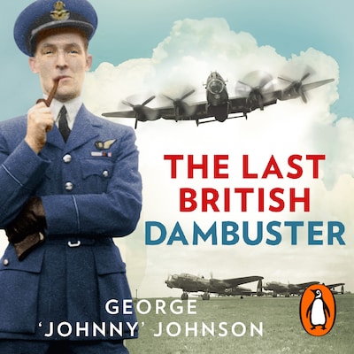 The Last British Dambuster – omslag til lydbogen af George Johnny Johnson MBE