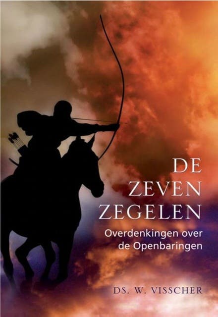 De zeven zegelen: overdenkingen over de openbaringen – omslag van het luisterboek van W. Visscher