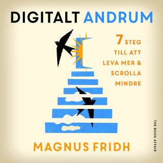 Digitalt andrum – 7 steg till att leva mer & scrolla mindre