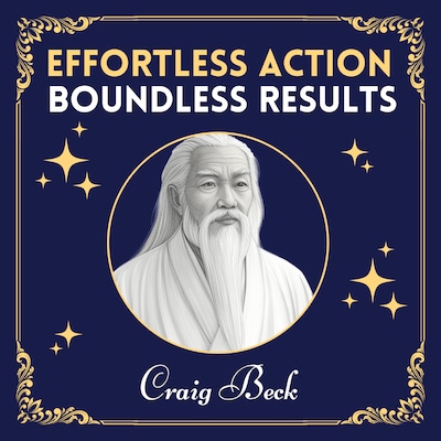 Effortless Action, Boundless Results – omslag til lydbogen af Craig Beck