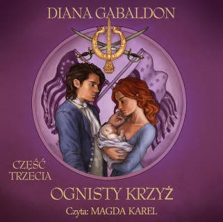 Ognisty krzyż cz.3 – okładka audiobooka, autor Diana Gabaldon