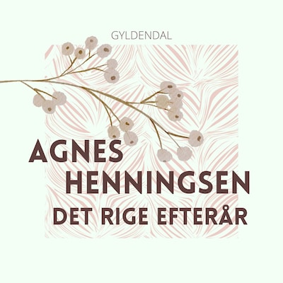 Det rige efterår – omslag til lydbogen af Agnes H Henningsen
